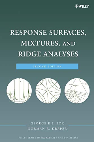 Response Surfaces, Mixtures, and Ridge Analyses: Empirical Model-building And Response Surfaces (Wiley Series in Probability and Statistics) von Wiley