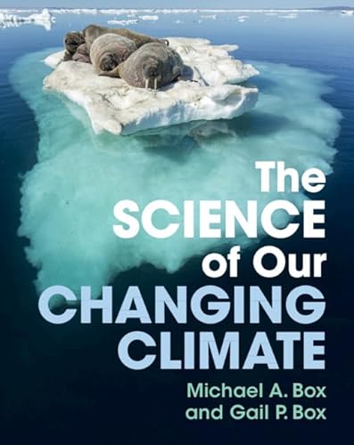 The Science of Our Changing Climate von Cambridge University Press