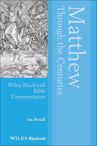 Matthew Through the Centuries (Wiley Blackwell Bible Commentaries) von Wiley-Blackwell
