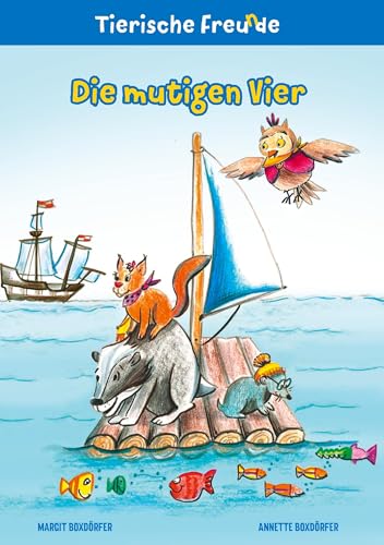 Die mutigen Vier (Tierische Freu(n)de) von tolino media