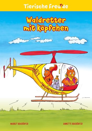 Waldretter mit Köpfchen (Tierische Freu(n)de) von tolino media