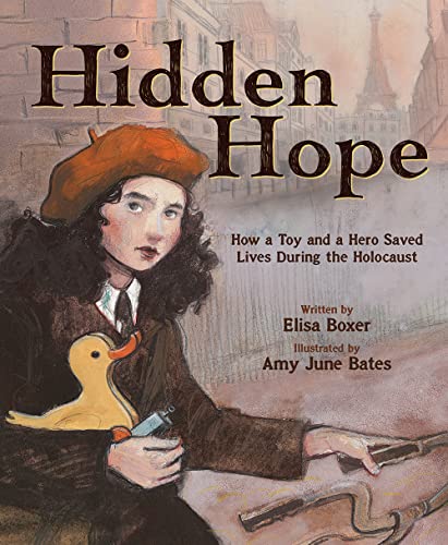 Hidden Hope: How a Toy and a Hero Saved Lives During the Holocaust Hidden Hope: How a Toy and a Hero Saved Lives During the Holocaust von Abrams & Chronicle Books