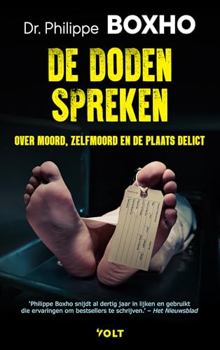 De doden spreken: over moord, zelfmoord en de plaats delict De doden spreken: over moord, zelfmoord en de plaats delict von Volt
