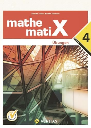 mathematiX: mathematiX - Übungen - 4 - Übungsaufgaben von Veritas Verlag