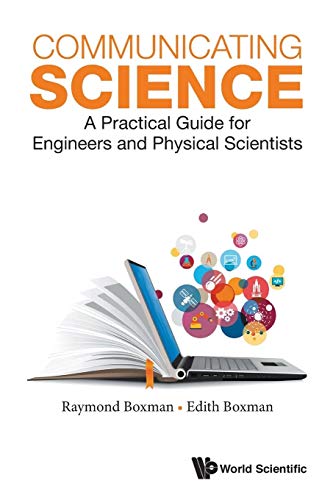 Communicating Science: A Practical Guide For Engineers And Physical Scientists
