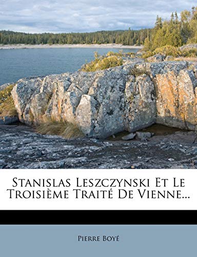 Stanislas Leszczynski Et Le Troisime Trait De Vienne...