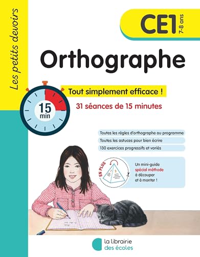 Les petits devoirs - Orthographe CE1: Tout simplement efficace ! 31 séances de 15 minutes von LIB DES ECOLES