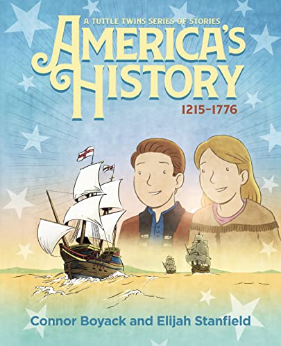 America's History: 1215-1776 (The Tuttle Twins Stories)