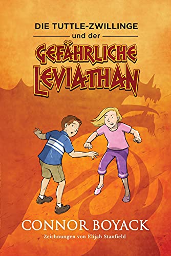Die Tuttle-Zwillinge und der gefährliche Leviathan (Die Tuttle-Zwillinge: Wirtschaft kinderleicht verstehen) von ABC Kinder- Jugendbücher