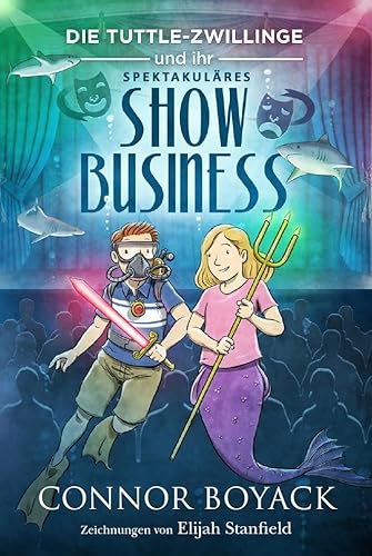 Die Tuttle-Zwillinge und ihr spektakuläres Showbusiness (Die Tuttle-Zwillinge: Wirtschaft kinderleicht verstehen)