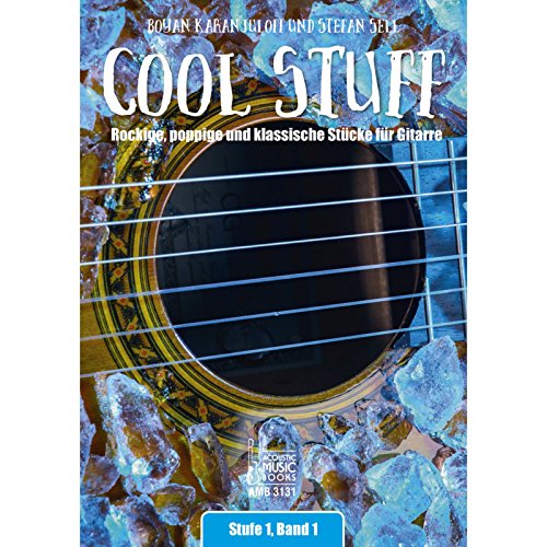 Cool Stuff.: Rockige, poppige und klassische Stücke für Gitarre. Stufe 1, Band 1 von Acoustic Music Books