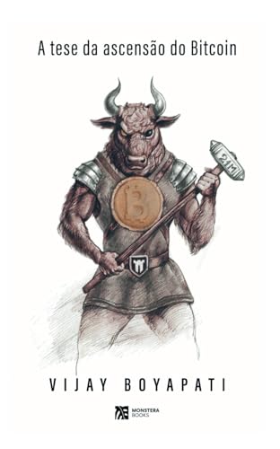 A Tese da Ascensão do Bitcoin von Monstera Books