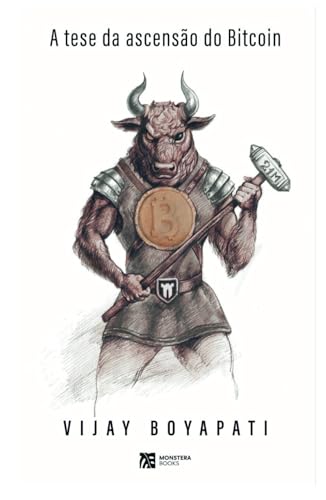 A Tese da Ascensão do Bitcoin von Monstera Books