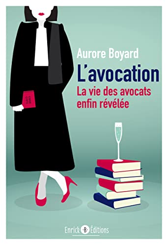 L'avocation (tome 1): La vie des avocats enfin révélée