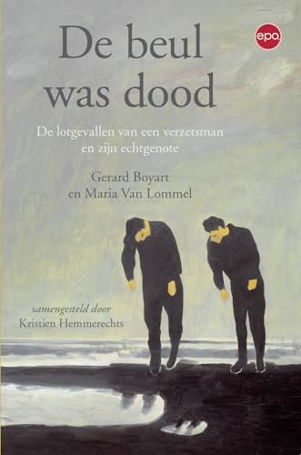 De beul was dood: de lotgevallen van een verzetsman en zijn echtgenote von Epo