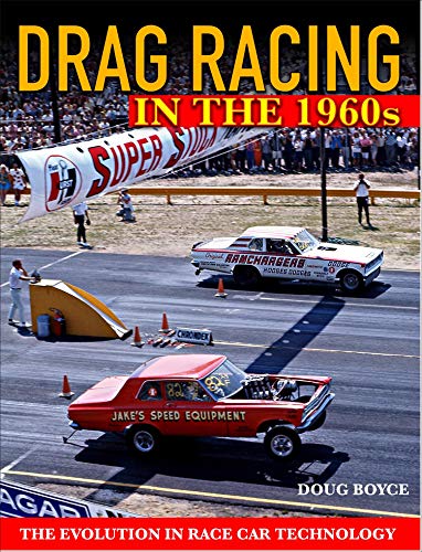 Drag Racing in the 1960s: The Evolution in Race Car Technology von Cartech