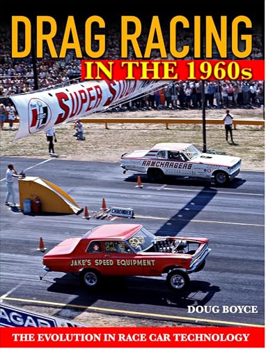 Drag Racing in the 1960s: The Evolution in Race Car Technology von Cartech