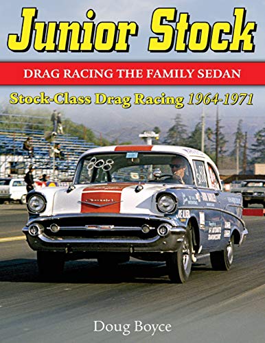 Junior Stock: Drag Racing the Family Sedan Junior Stock: Drag Racing the Family Sedan