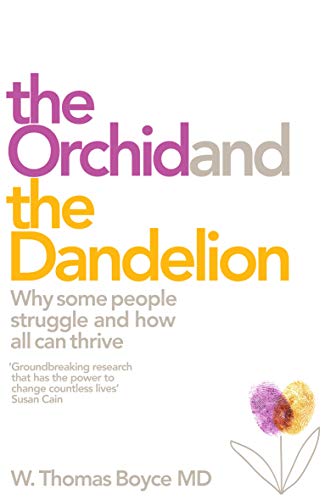 The Orchid and the Dandelion: Why Sensitive People Struggle and How All Can Thrive von Bluebird