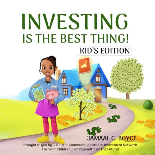 Investing Is the Best Thing! Kid’s Edition: A Guide for Kids to Make and Grow Their Own Money! von HMD Publishing
