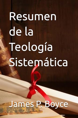 Resumen de la Teología Sistemática