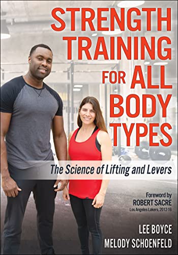 Strength Training for All Body Types: The Science of Lifting and Levers Strength Training for All Body Types: The Science of Lifting and Levers von Human Kinetics Publishers