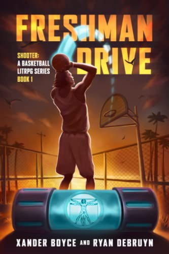 Freshman Drive: A Basketball LitRPG Series (Shooter Book 1) von Canada ISBN