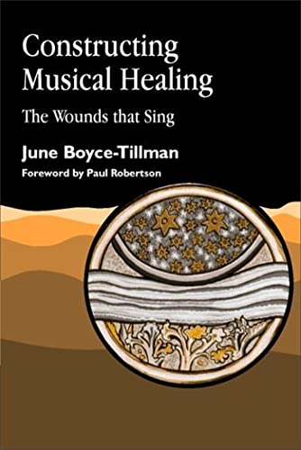 Constructing Musical Healing: The Wounds that Sing