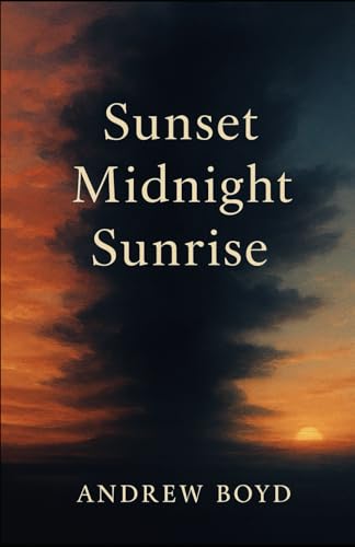 Sunset, Midnight, Sunrise von Independently published
