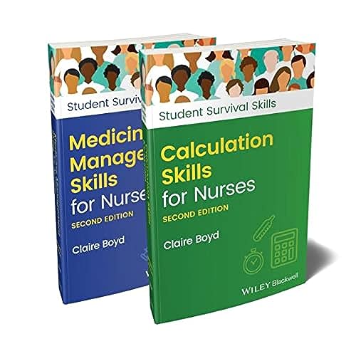 Calculation Skills for Nurses + Medicine Management Skills for Nurses (Student Survival Skills)