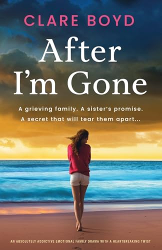 After I'm Gone: An absolutely addictive emotional family drama with a heartbreaking twist