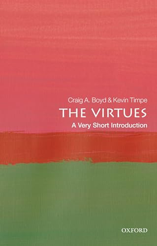 The Virtues: A Very Short Introduction (Very Short Introductions) von Oxford University Press