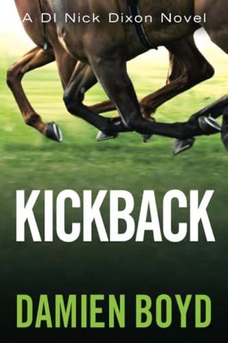 Kickback (DI Nick Dixon Crime, 3, Band 3)