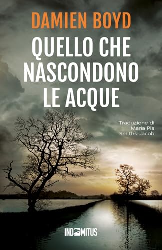 Quello che nascondono le acque Quello che nascondono le acque von Indomitus Publishing