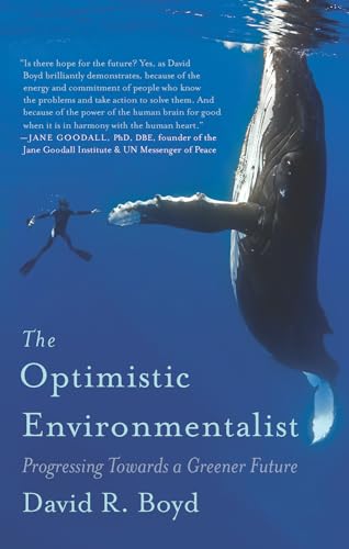 The Optimistic Environmentalist: Progressing Toward a Greener Future: Progressing Towards a Greener Future von ECW Press