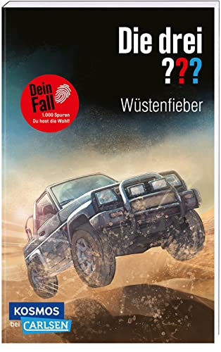 Die drei ??? Dein Fall: Wüstenfieber: Rasanter Mitratekrimi ab 10! von Carlsen