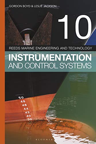 Reeds Vol 10: Instrumentation and Control Systems (Reeds Marine Engineering and Technology Series) von Bloomsbury