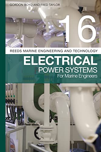 Reeds Vol 16: Electrical Power Systems for Marine Engineers (Reeds Marine Engineering and Technology Series, Band 16) von Adlard Coles Nautical Press