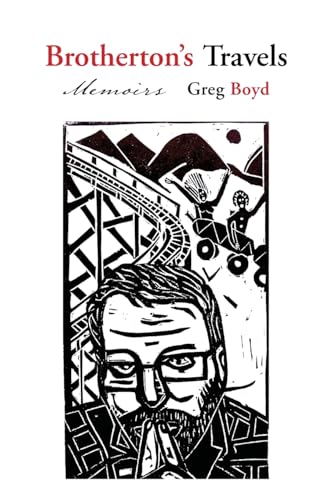 Brotherton's Travels: Memoirs von Coyote Arts LLC