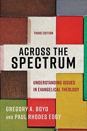 Across the Spectrum: Understanding Issues in Evangelical Theology von Baker Academic