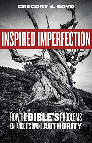 Inspired Imperfection: How the Bible's Problems Enhance Its Divine Authority