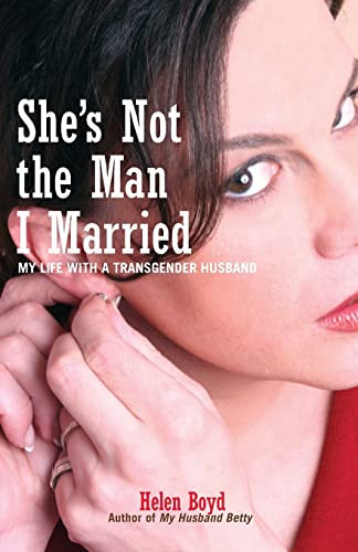 She's Not the Man I Married: My Life with a Transgender Husband von Seal Press