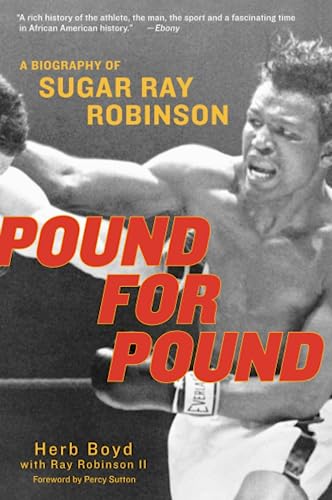 POUND FOR POUND: A Biography of Sugar Ray Robinson von Amistad