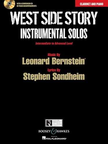 West Side Story: Instrumental Solos. Klarinette und Klavier. Ausgabe mit CD.: Arranged for Clarinet in B-Flat and Piano with a CD of Piano Accompaniments von Boosey & Hawkes