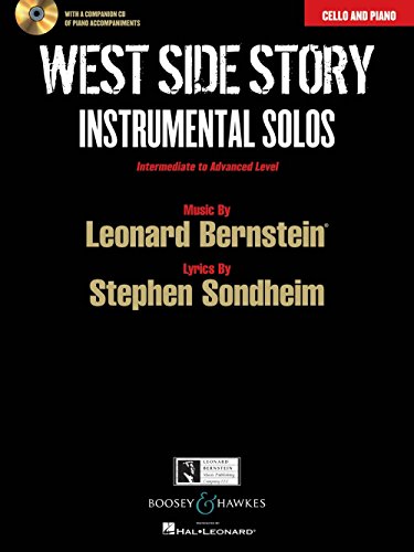 West Side Story: Instrumental Solos. Violoncello und Klavier. Ausgabe mit CD.: Arranged for Cello and Piano with a CD of Piano Accompaniments von B & H / Hal Leonard