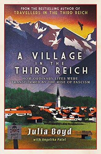 A Village in the Third Reich: How Ordinary Lives Were Transformed By the Rise of Fascism von Elliott & Thompson Limited