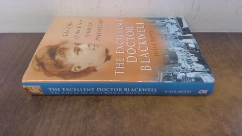The Excellent Doctor Blackwell: The Life of the First Woman Physician