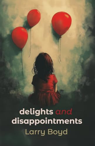 Delights and Disappointments Delights and Disappointments von Ginninderra Press