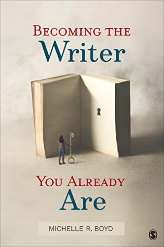 Becoming the Writer You Already Are von SAGE Publications, Inc