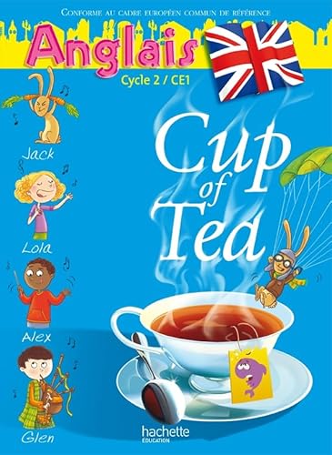 Cup of Tea. Anglais Cycle 2 CE1 von Hachette